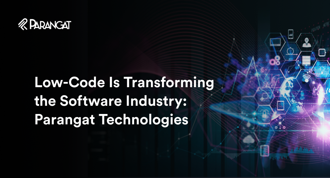 Low-code is transforming the software industry