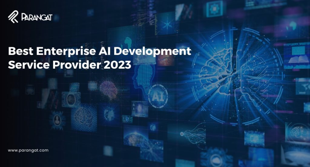Best Enterprise AI Development Service Provider 2023