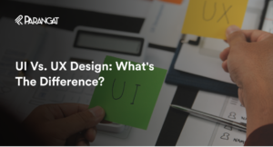UI vs. UX Design: What's the Difference?
